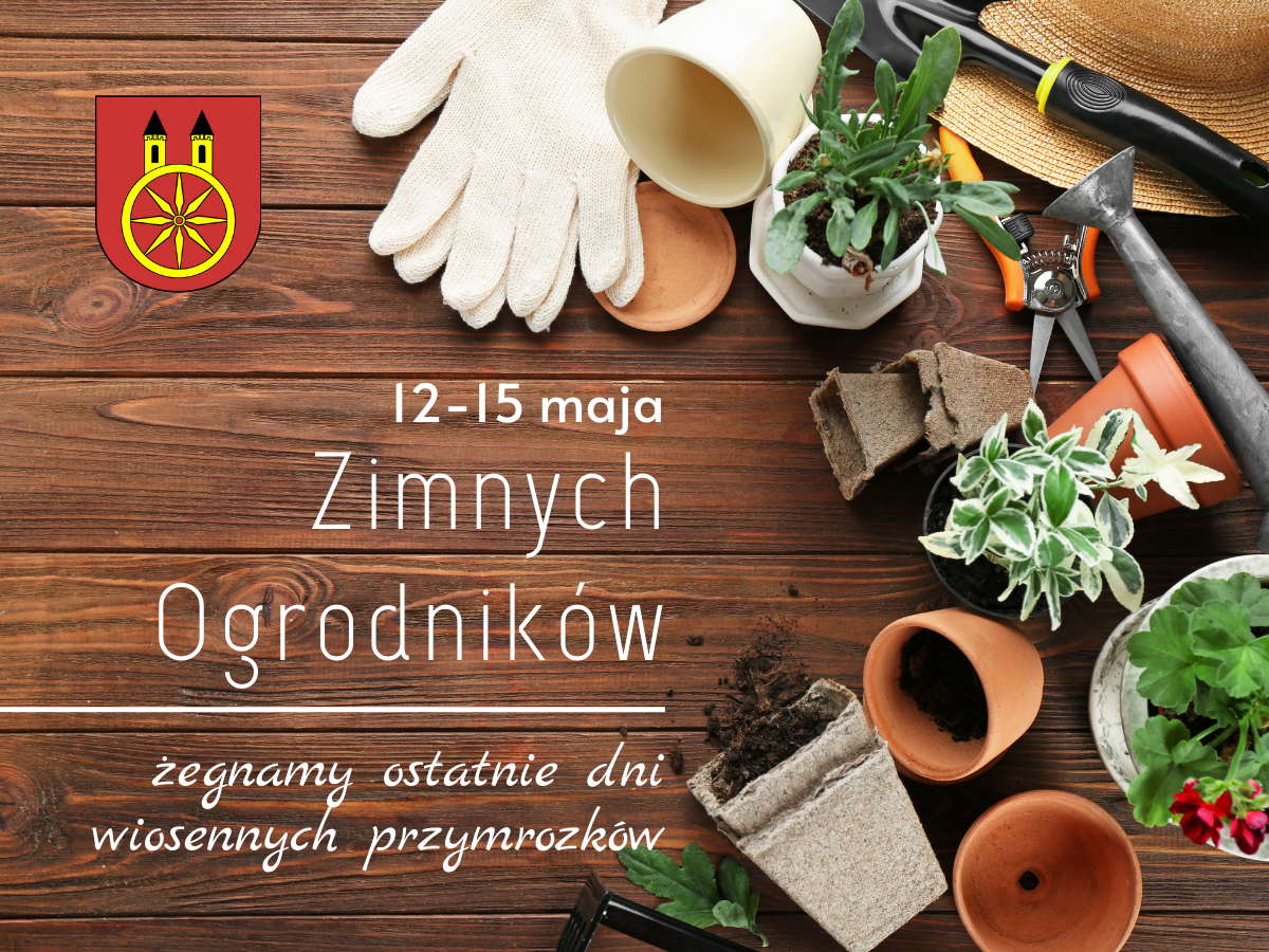 Plansza, 12-15 maja ZIMNYCH OGRODNIKÓW