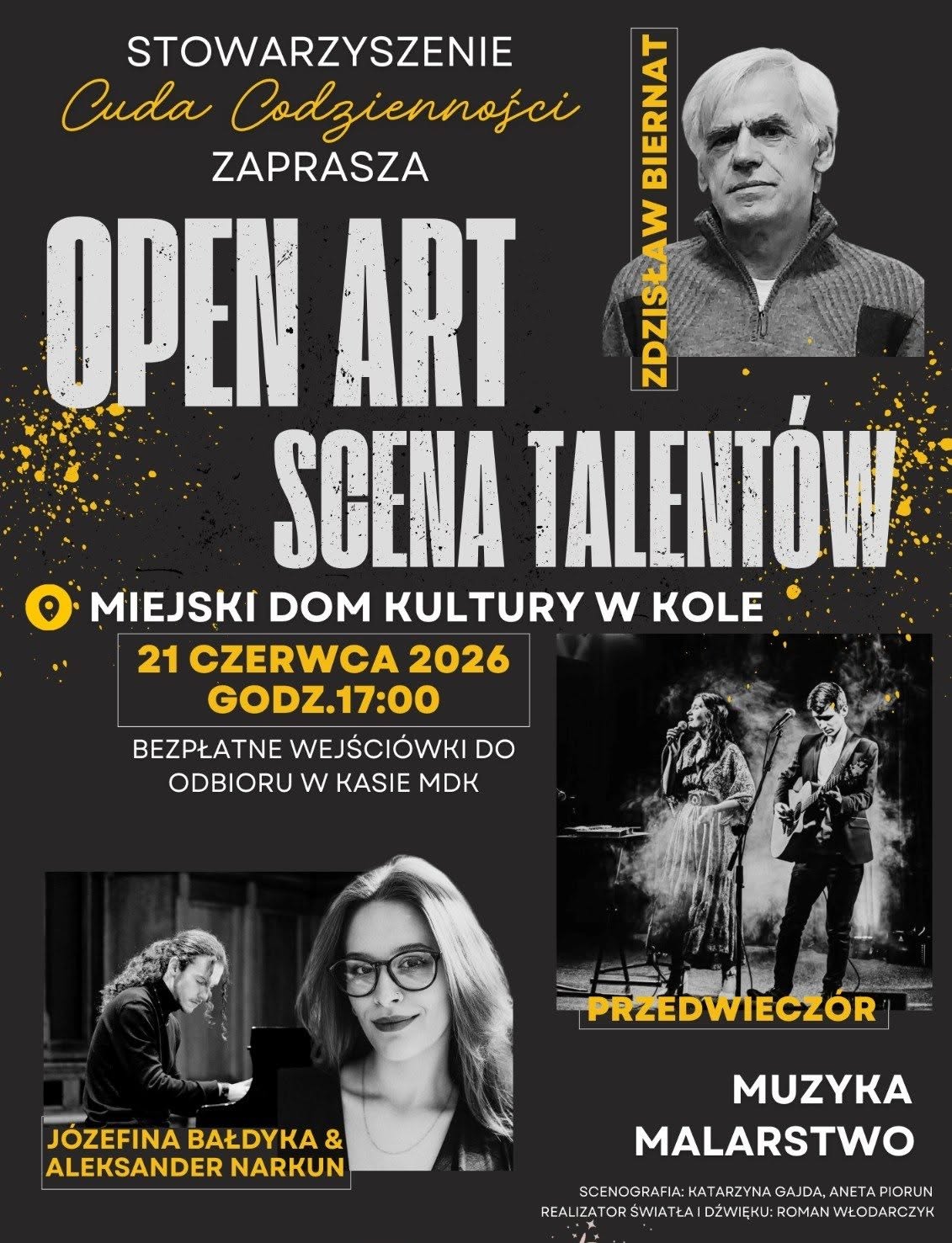 Plakat wydarzenia Open Art - Scena Talentów organizowanego przez Stowarzyszenie Cuda Codzienności. Miejski Dom Kultury w Kole, 21 czerwca 2026, godz. 17:00. Bezpłatne wejściówki. Wystąpią: Zdzisław Biernat, Przedwieczór, Józefina Bałdyka i Aleksander