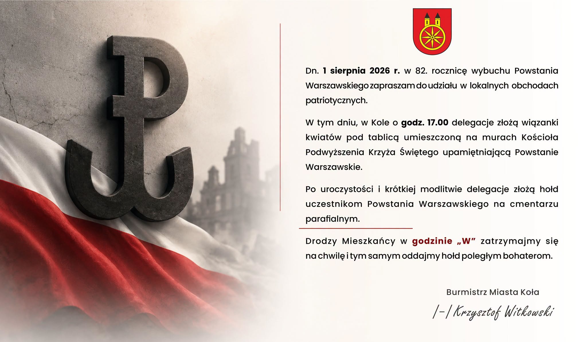 Grafika zaproszenia. Po lewej kamienny znak Polski Walczącej na tle biało-czerwonej flagi i zamglonych ruin miasta. Po prawej herb Koła i tekst zaproszenia na obchody 82. rocznicy Powstania Warszawskiego, podpisany przez Burmistrza Miasta Koła.