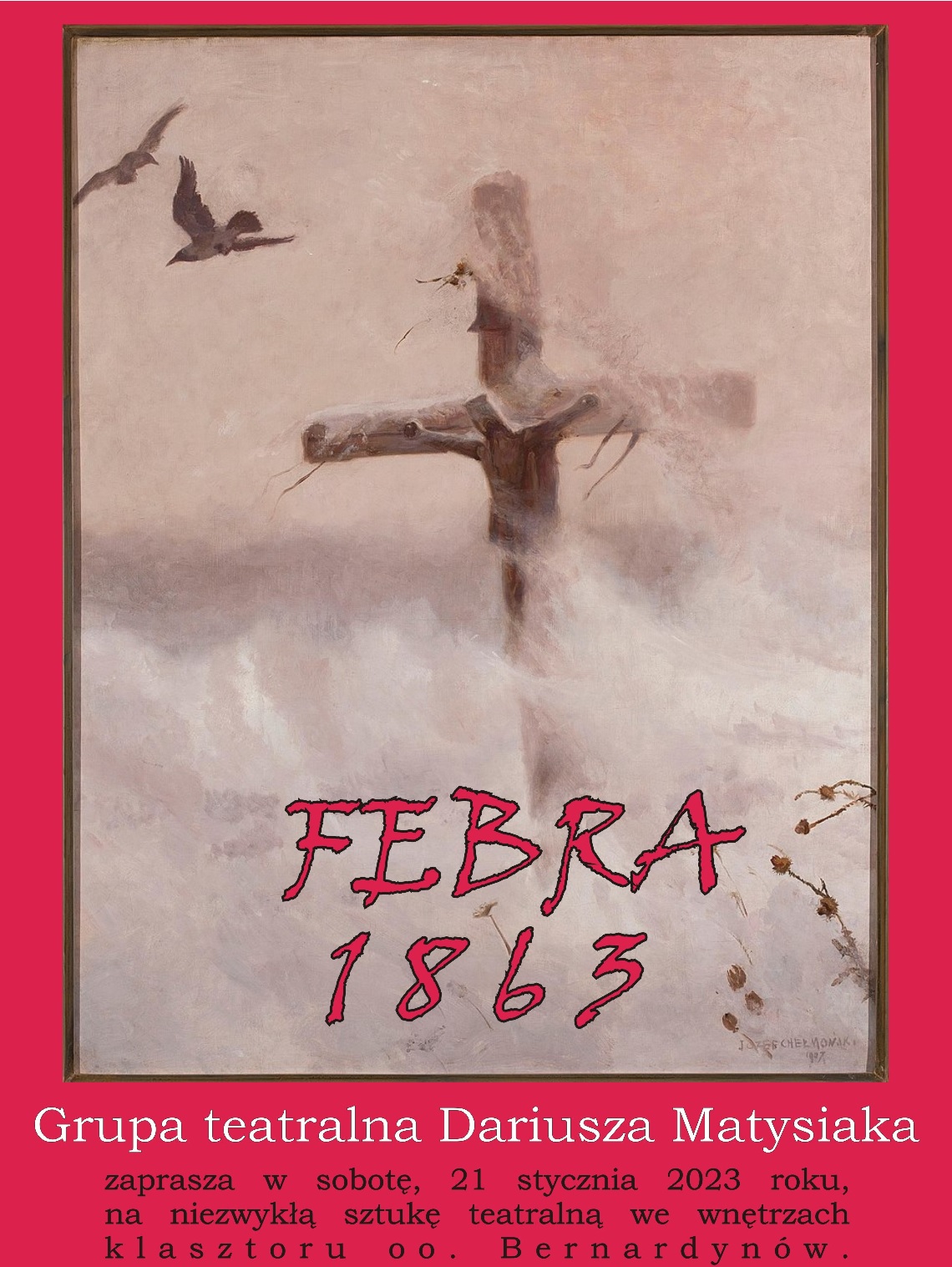 Plakat do spektaklu FEBRA 1863, tekst pod plakatem.