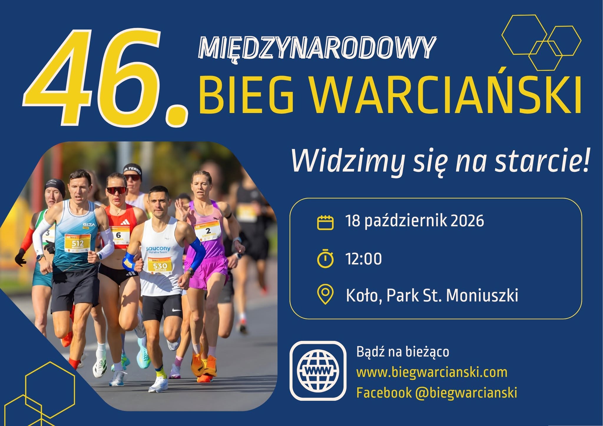 Plakat na granatowym tle z żółtymi heksagonami. Napis: 46. Międzynarodowy Bieg Warciański, Widzimy się na starcie! Zdjęcie grupy biegaczy na asfalcie. Dane: 18 października 2026, godz. 12:00, Koło, Park St. Moniuszki.