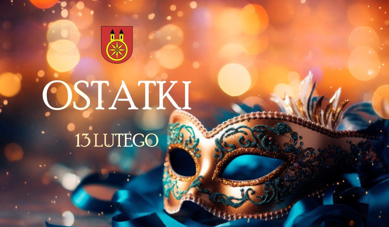 Plansza z datą 13 LUTEGO, napisem OSTATKI i herbem miasta Koła, w tle sylwestrowa maska