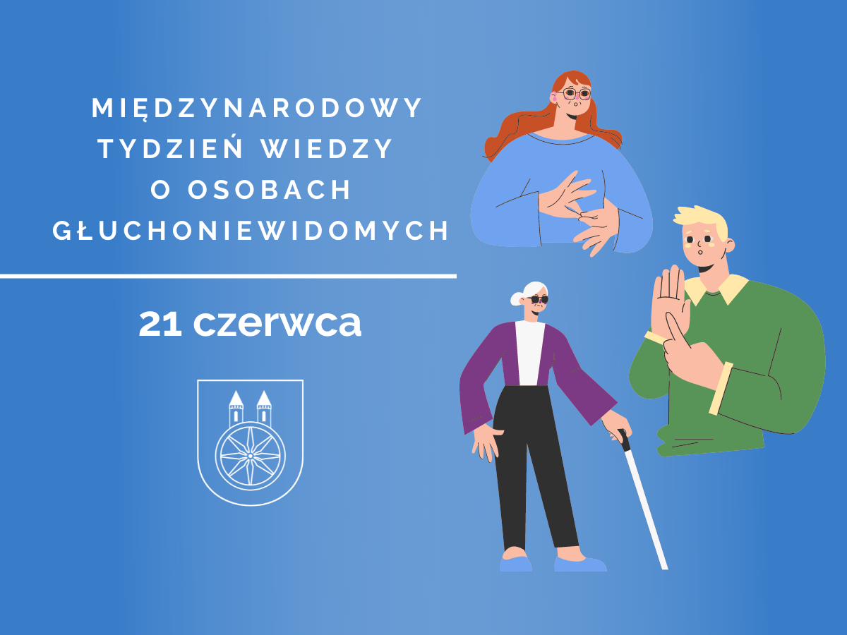 Plansza - 21 CZERWCA Międzynarodowy Tydzień Wiedzy o Osobach Głuchoniewidomych