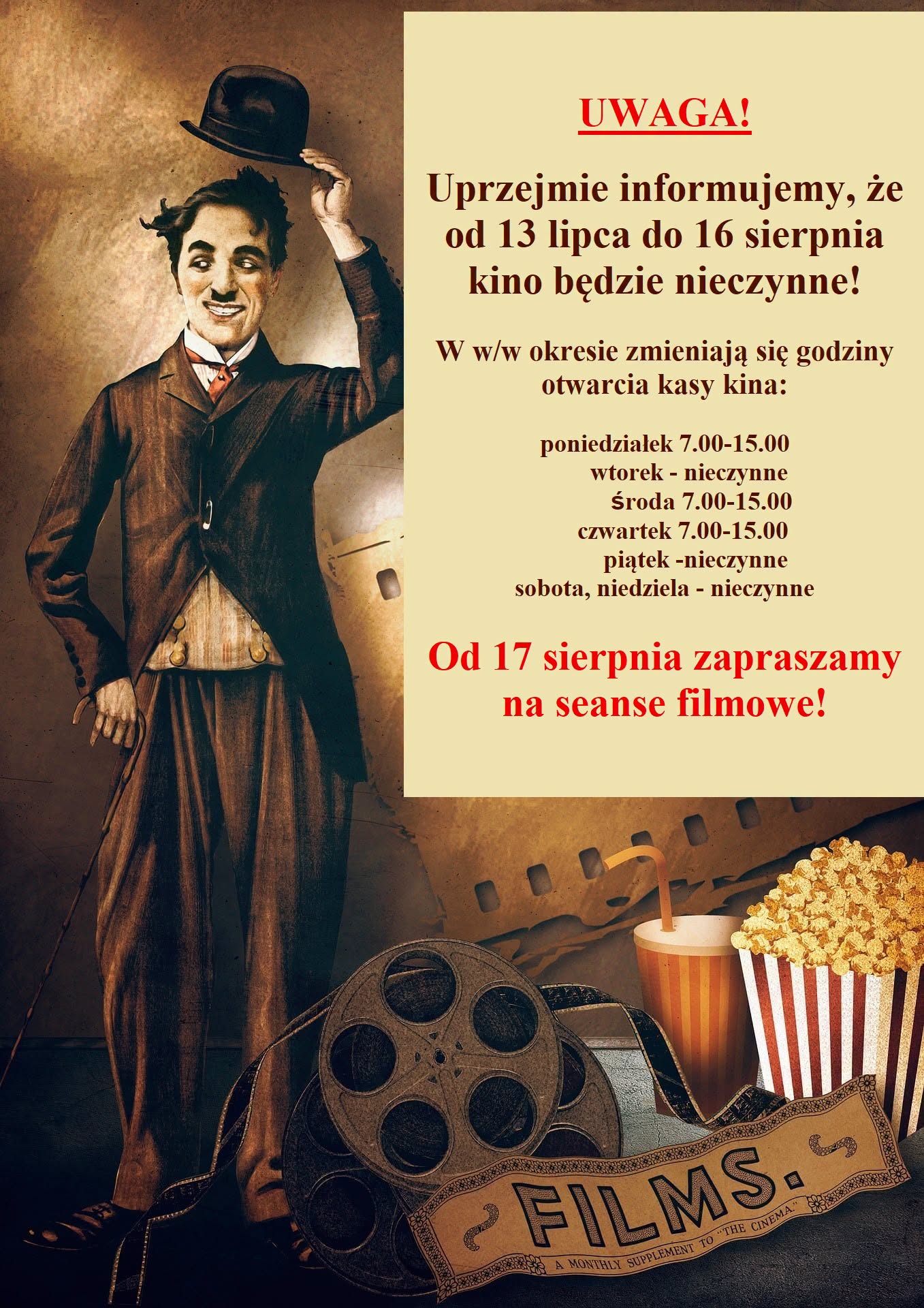 Plakat kina w stylu retro z ilustracją Charliego Chaplina w meloniku. Tekst informuje o przerwie w działalności kina od 13 lipca do 16 sierpnia, podaje godziny otwarcia kasy oraz zaprasza od 17 sierpnia. W tle szpula filmowa i popcorn.
