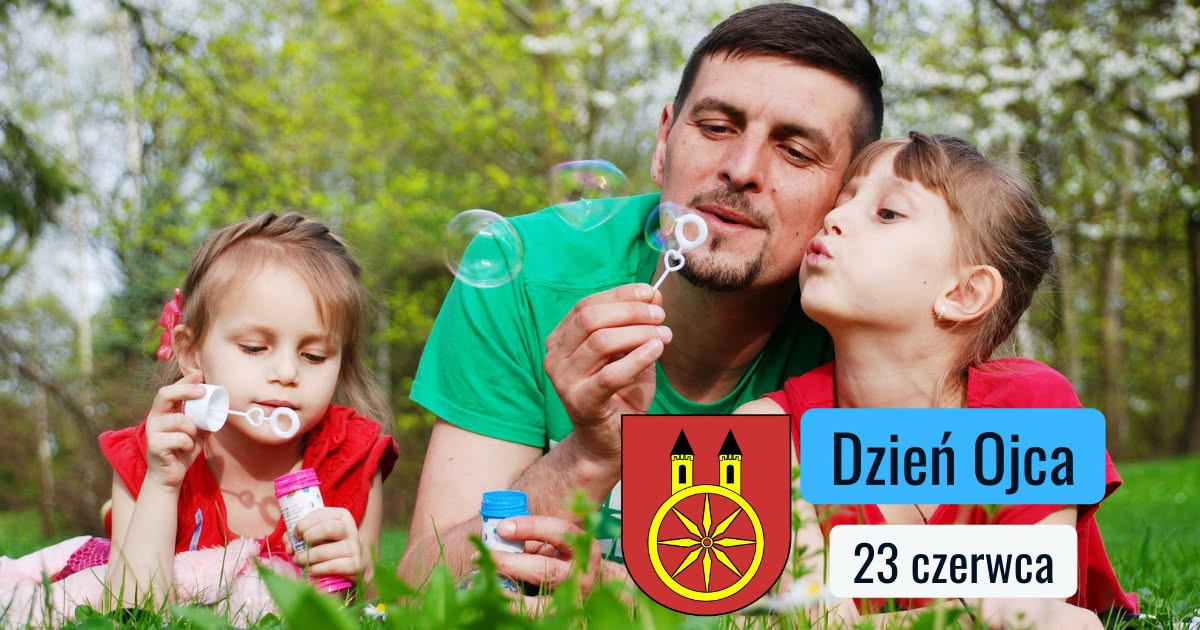 Grafika z okazji Dnia Ojca, 23 czerwca. Mężczyzna z dwiema małymi dziewczynkami dmuchają bańki mydlane na trawie. W prawym dolnym rogu herb miasta i napis: Dzień Ojca, 23 czerwca.