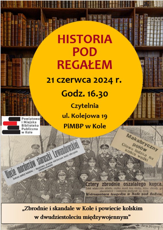 Biblioteka w Kole organizuje spotkanie z cyklu: HISTORIA POD REGAŁEM, w tle regały z książkami