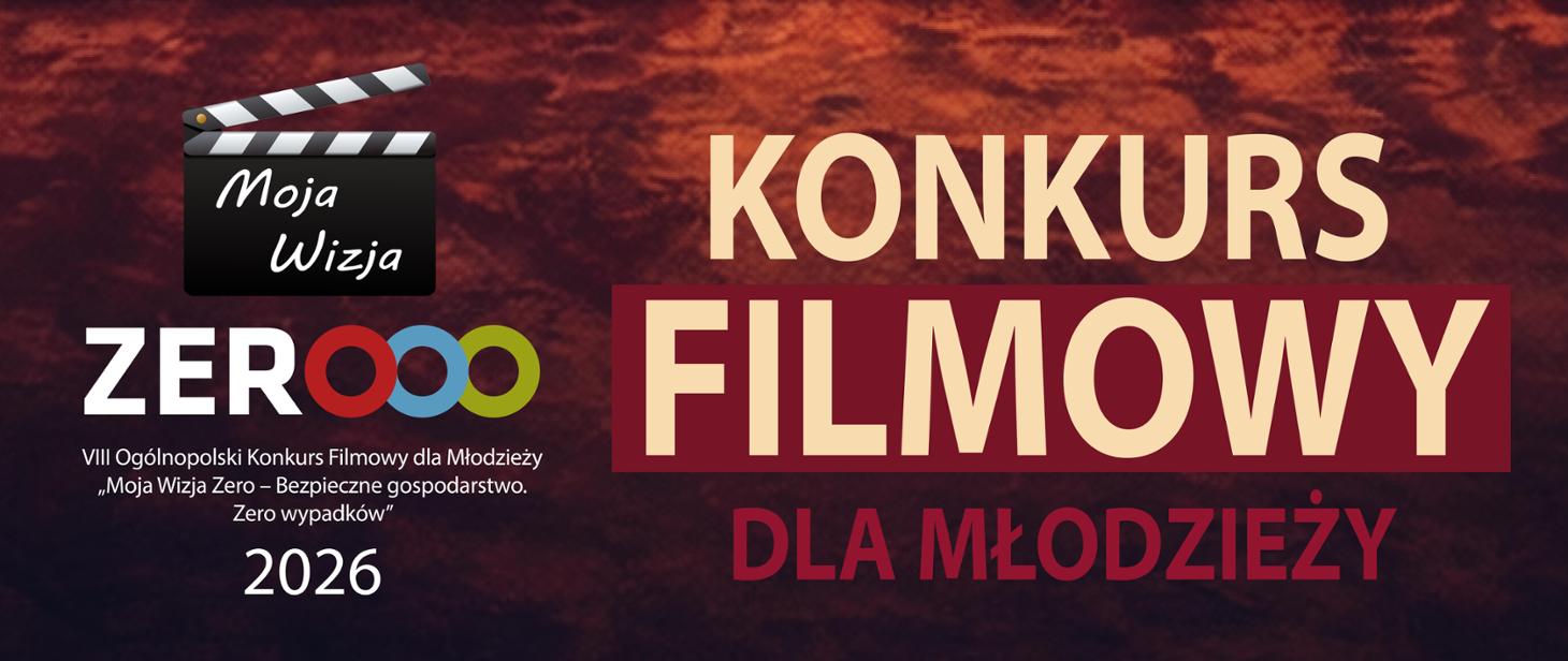 Baner konkursu filmowego dla młodzieży Moja Wizja Zero na tle ciemnoczerwonym. Klaps filmowy, logo ZERO, napis: VIII Ogólnopolski Konkurs Filmowy dla Młodzieży Bezpieczne gospodarstwo. Zero wypadków 2026.