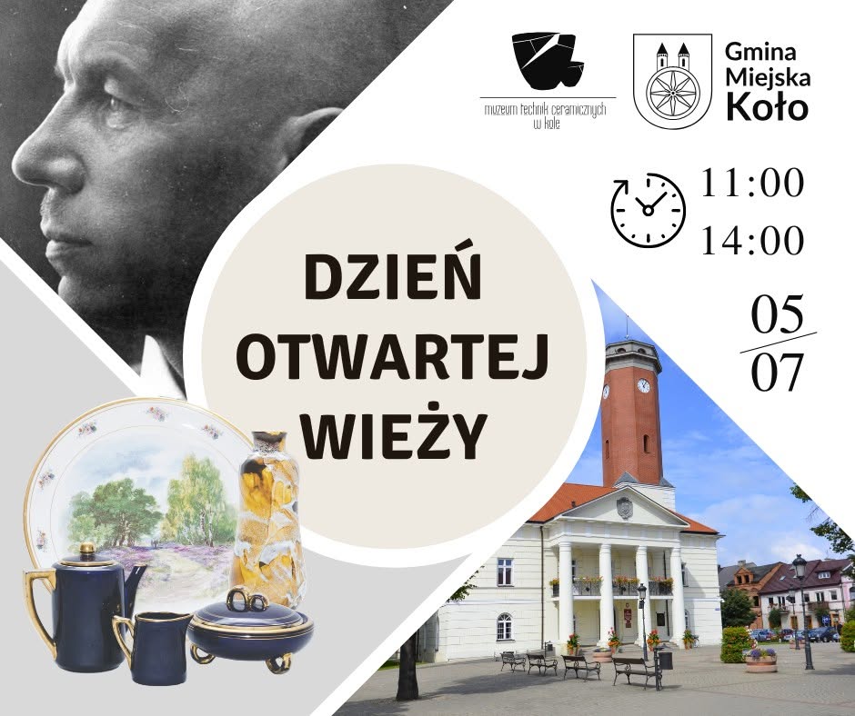 Plakat Muzeum Technik Ceramicznych i Gminy Miejskiej Koło. Zdjęcie ratusza, wyrobów ceramicznych i portretu mężczyzny. Data: 05/07, godz. 11:00 i 14:00.