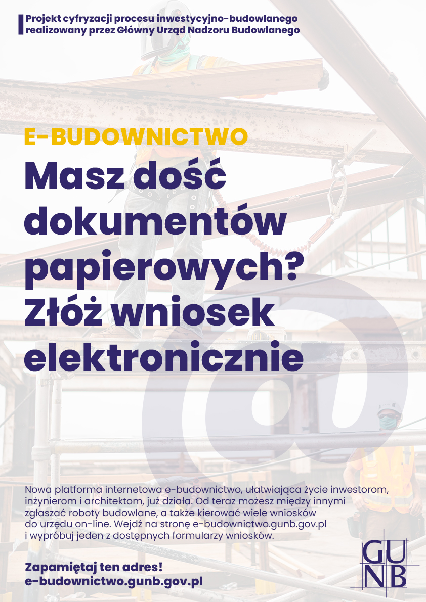 Plakat z napisami e-budownictwo. Masz dość dokumentów papierowych? Złóż wniosek elektronicznie.