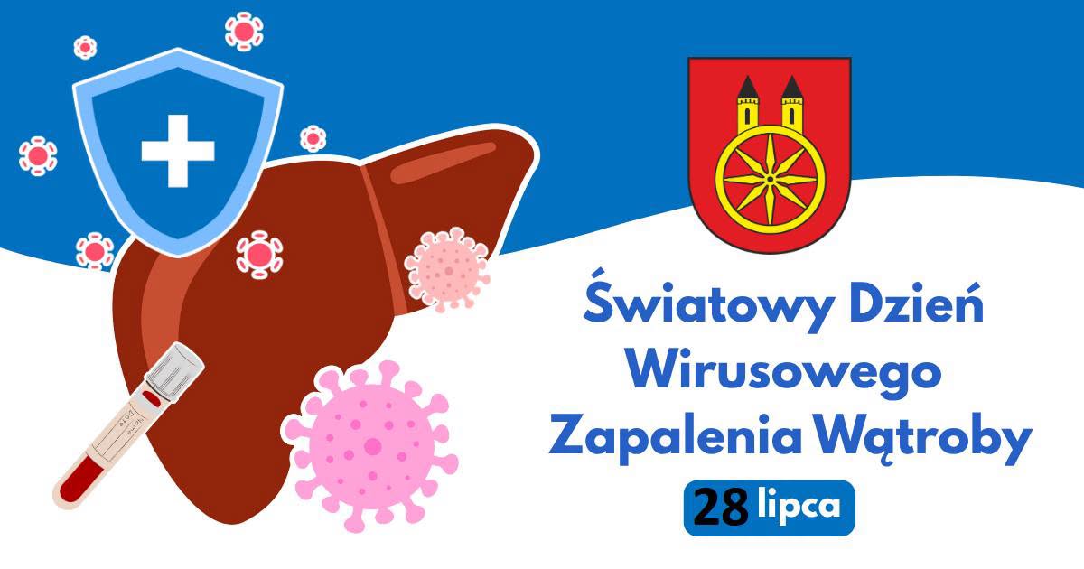 Ilustracja na niebiesko-białym tle: brązowa wątroba otoczona różowymi wirusami, obok niebieska tarcza z krzyżem i probówka z krwią. Po prawej czerwony herb z dwiema wieżami i żółtym kołem oraz napis: Światowy Dzień Wirusowego Zapalenia Wątroby, 28 li