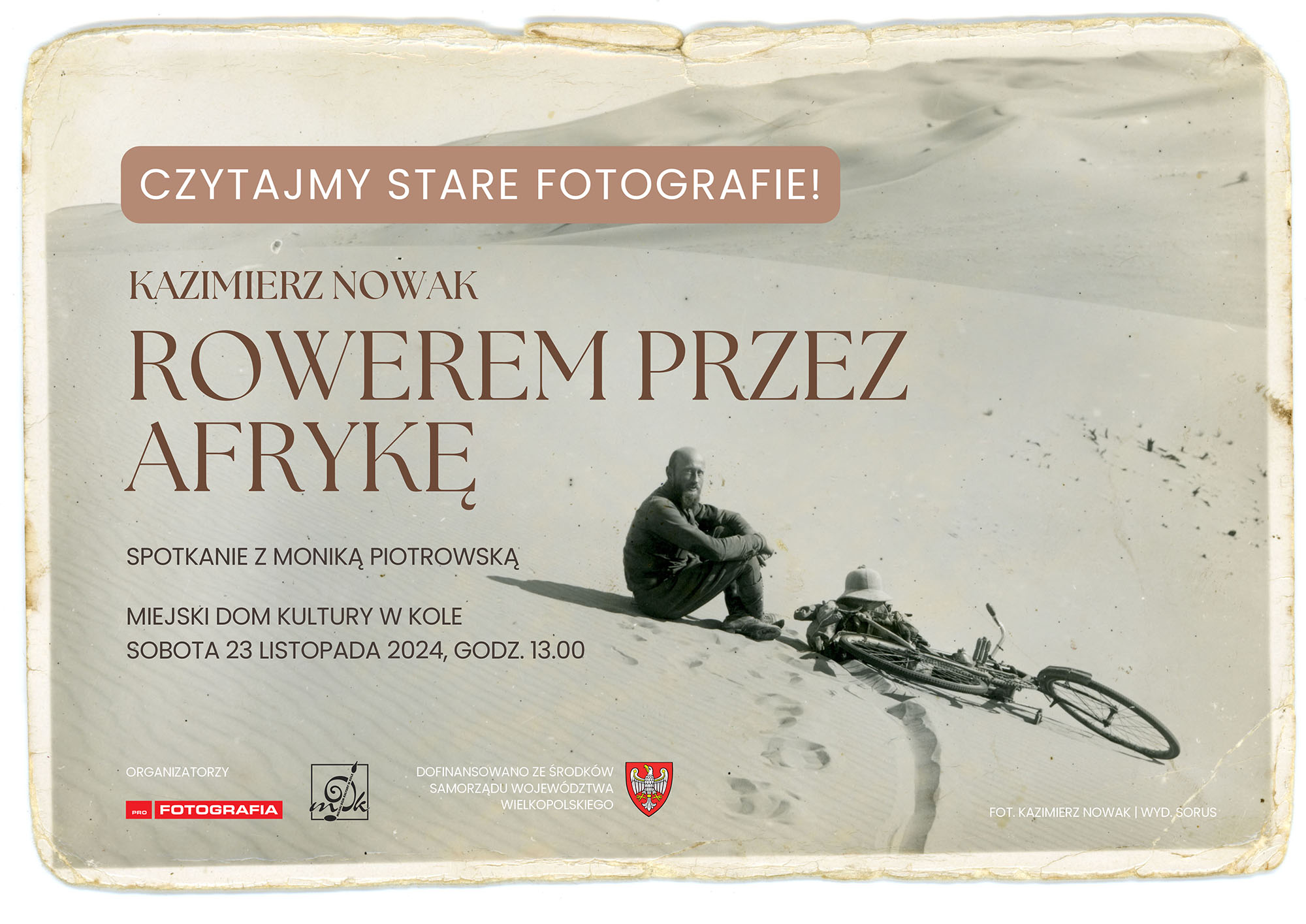 Grafika zapowiada spotkanie pt. „Rowerem przez Afrykę” o Kazimierzu Nowaku, prowadzone przez Monikę Piotrowską, które odbędzie się 23 listopada 2024 roku o godz. 13:00 w Miejskim Domu Kultury w Kole.
