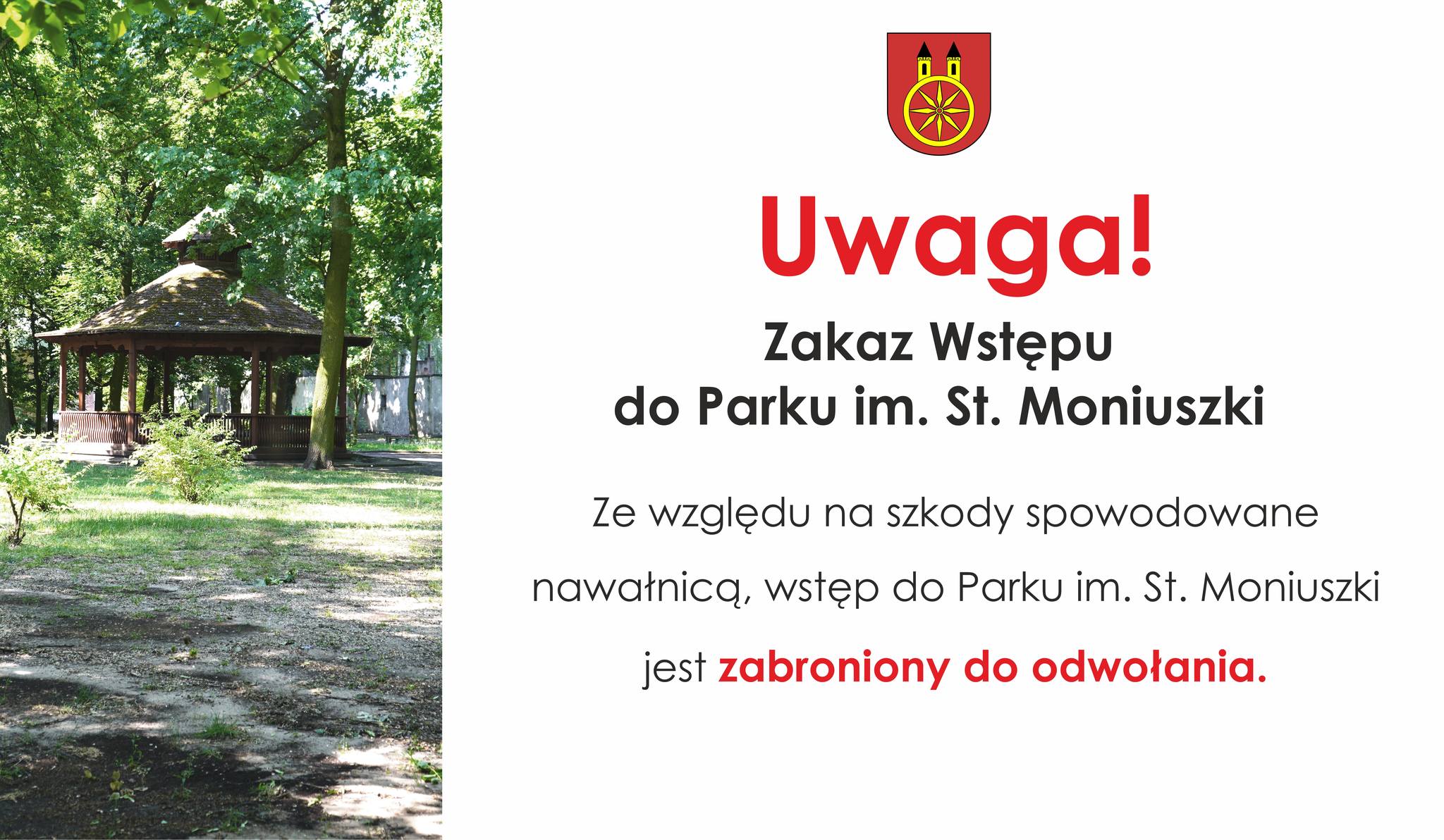 Zdjęcie przedstawia informację, że ze względu na szkody spowodowane nawałnicą, wstęp do Parku im. St. Moniuszki jest zabroniony do odwołania. Z lewej strony zdjęcie altany wśród drzew.