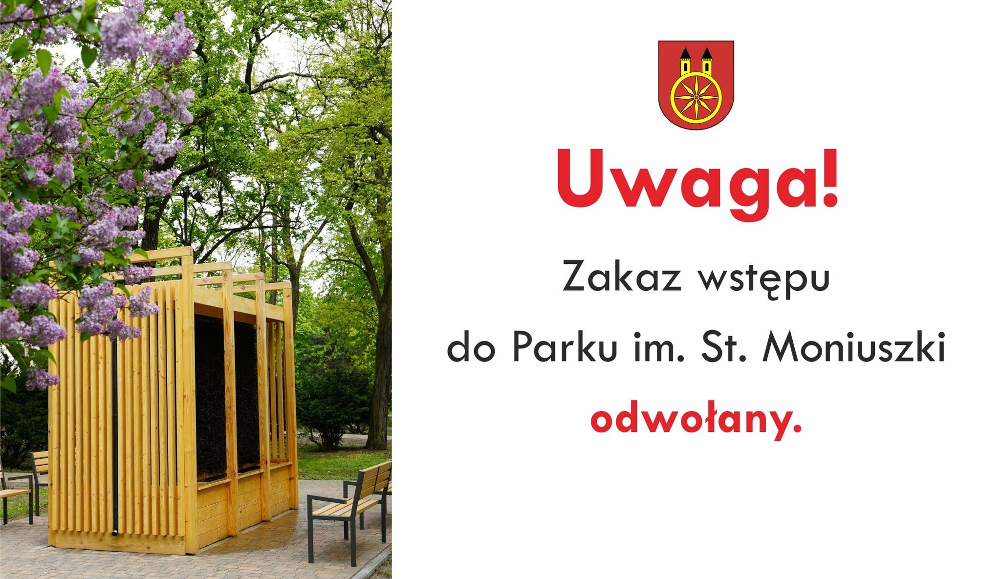 Zdjęcie przedstawia informację, że zakaz wstęp do Parku im. St. Moniuszki jest odwołany. Z lewej strony zdjęcie altany wśród drzew.