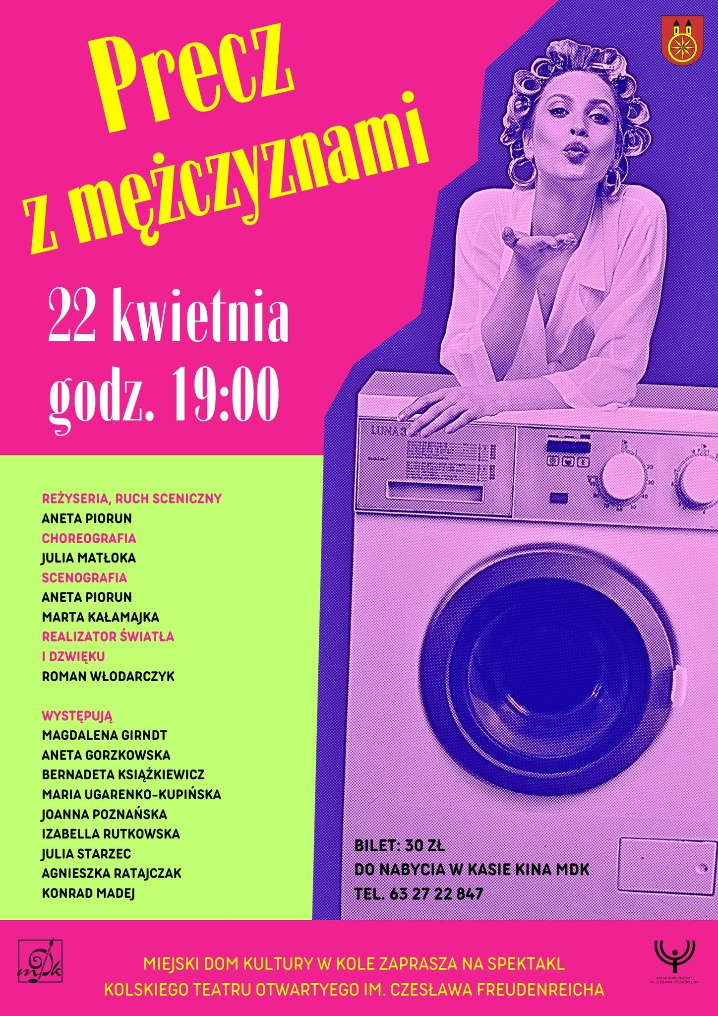 Plakat promuje spektakl Precz z mężczyznami. Utrzymany jest w odważnej, kontrastowej kolorystyce różu, fioletu i zieleni. Widnieje na nim stylizowany wizerunek kobiety z wałkami na głowie, opierającej się o pralkę i przesyłającej pocałunek.